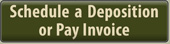 Schedule a Deposition or Pay Invoice